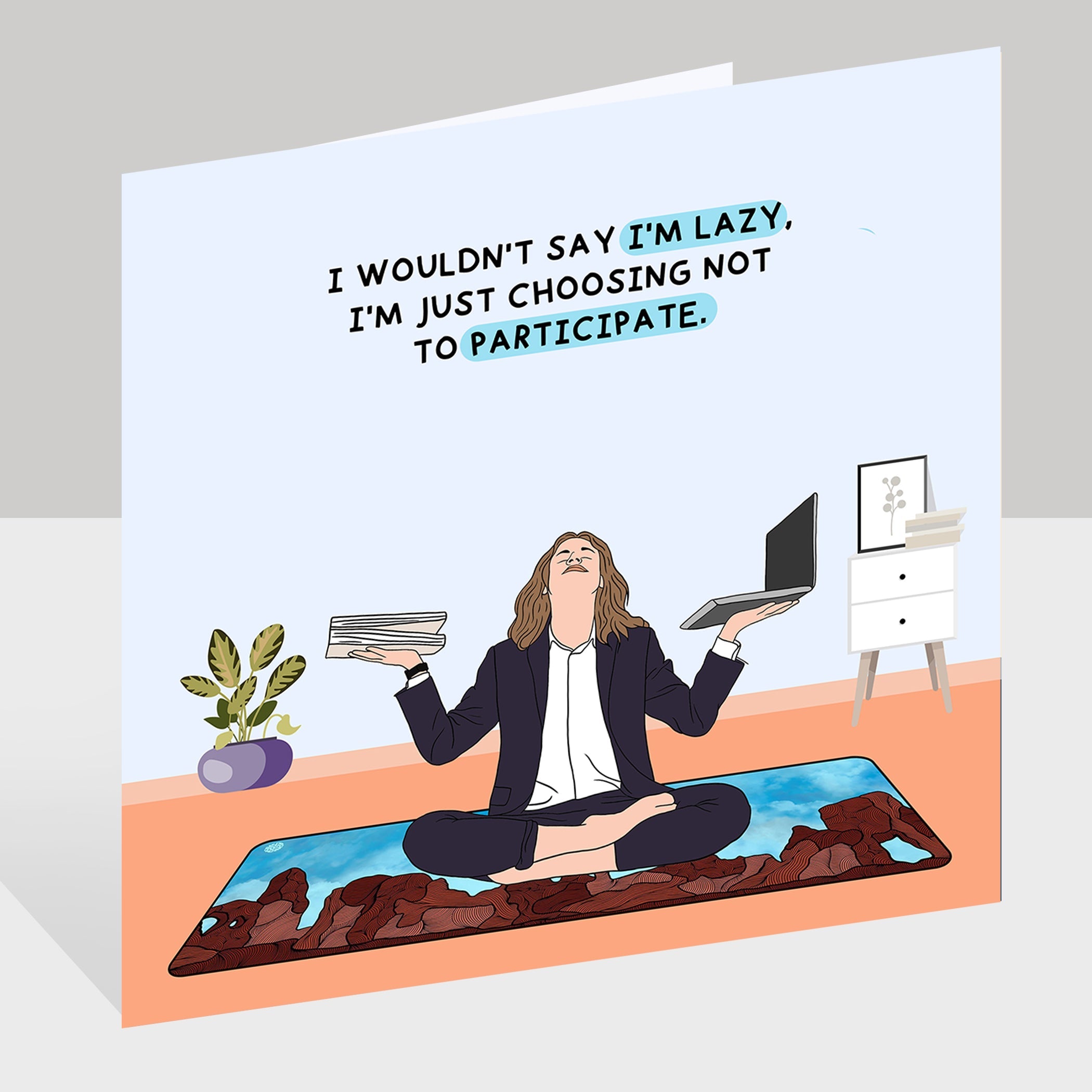 I Wouldn't Say I'm Lazy Doodle Card