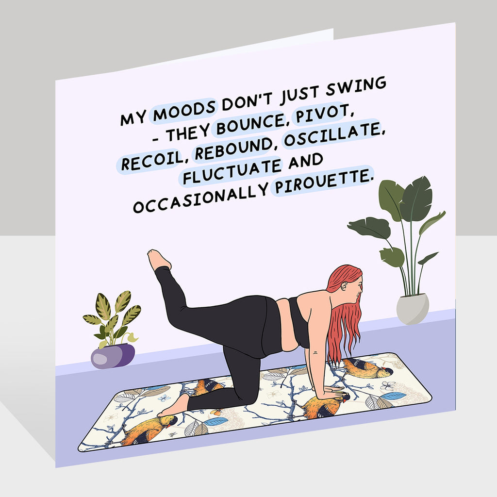 My Moods Don't Just Swing Doodle Card